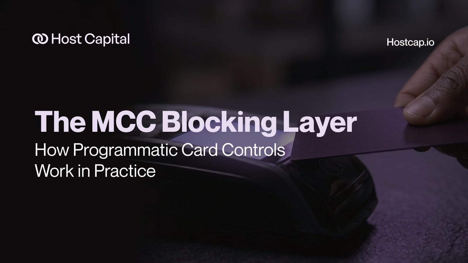 The MCC Blocking Layer: How Programmatic Card Controls Work in Practice