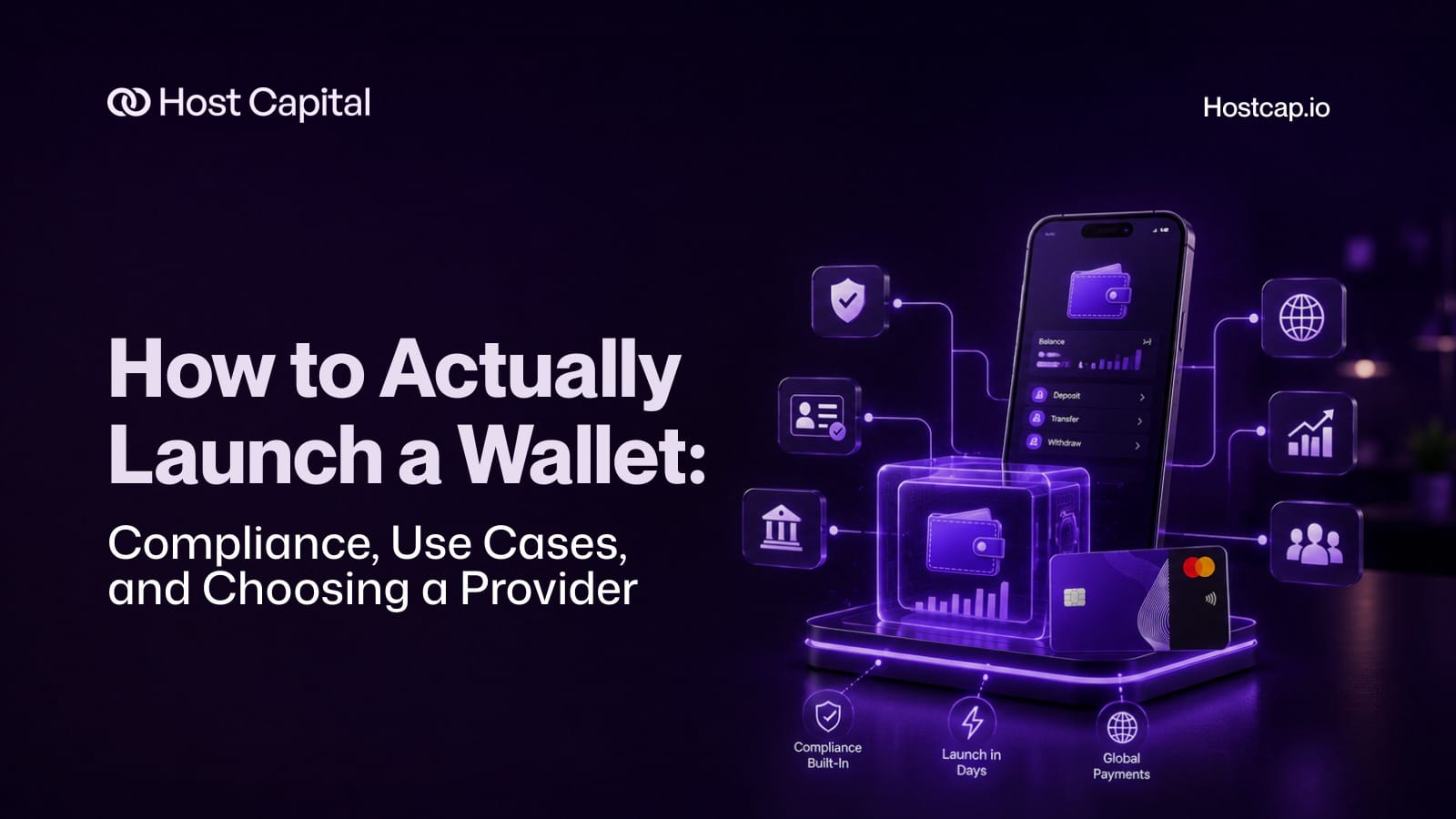 How to Actually Launch a Wallet: Compliance, Use Cases, and Choosing a Provider