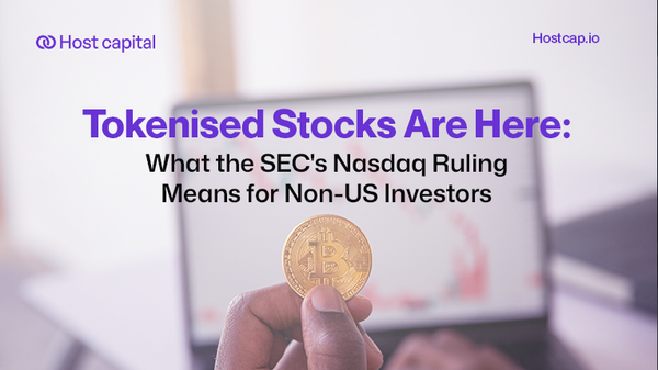 Tokenised Stocks Are Here: What the SEC's Nasdaq Ruling Means for Non-US Investors